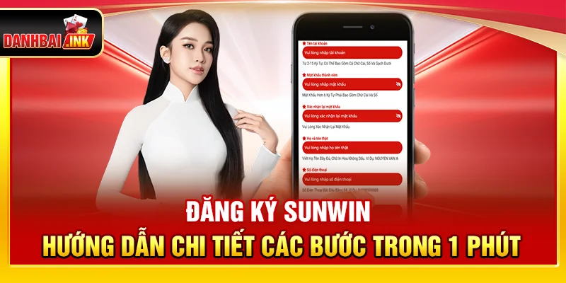 Đăng Ký Sunwin – Hướng Dẫn Chi Tiết Các Bước Trong 1 Phút