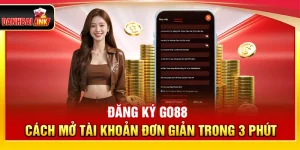 Đăng Ký Go88 – Cách Mở Tài Khoản Đơn Giản Trong 3 Phút