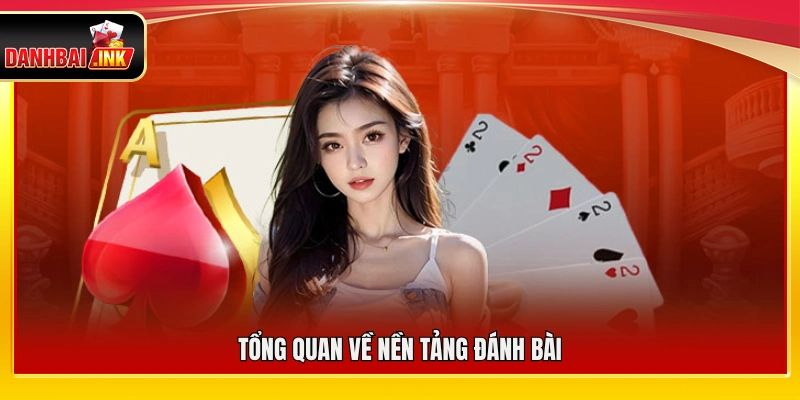 Giới Thiệu Đánh Bài – Sân Chơi Quy Tụ Các Cổng Game Chất Lượng Cao 5 Giới thiệu chung về nền tảng Đánh Bài